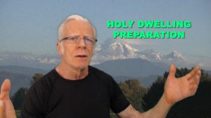 Holy Dwelling Preparation