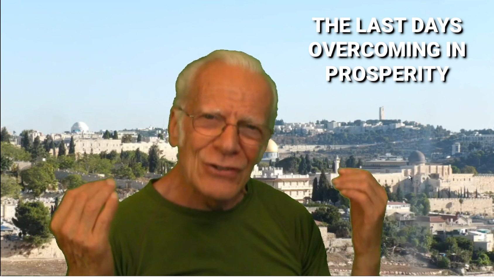 The Last Days Overcoming in Prosperity