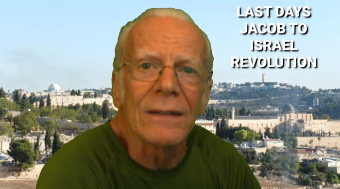 Last Days Jacob to Israel Revolution