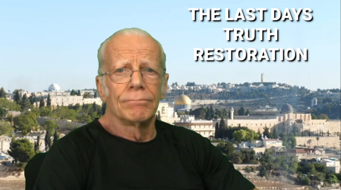 The Last Days Truth Restoration The Last Days Truth Restoration