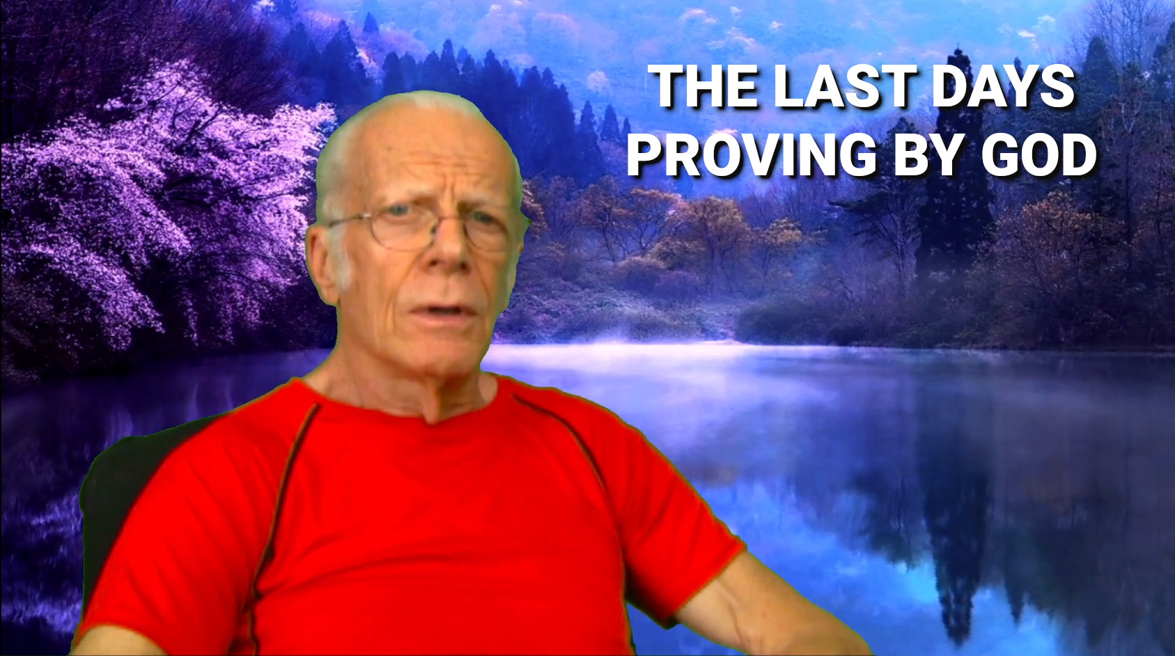 The Last Days Proving by GOD