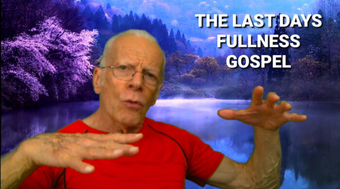 The Last Days Fullness Gospel The Last Days Fullness Gospel