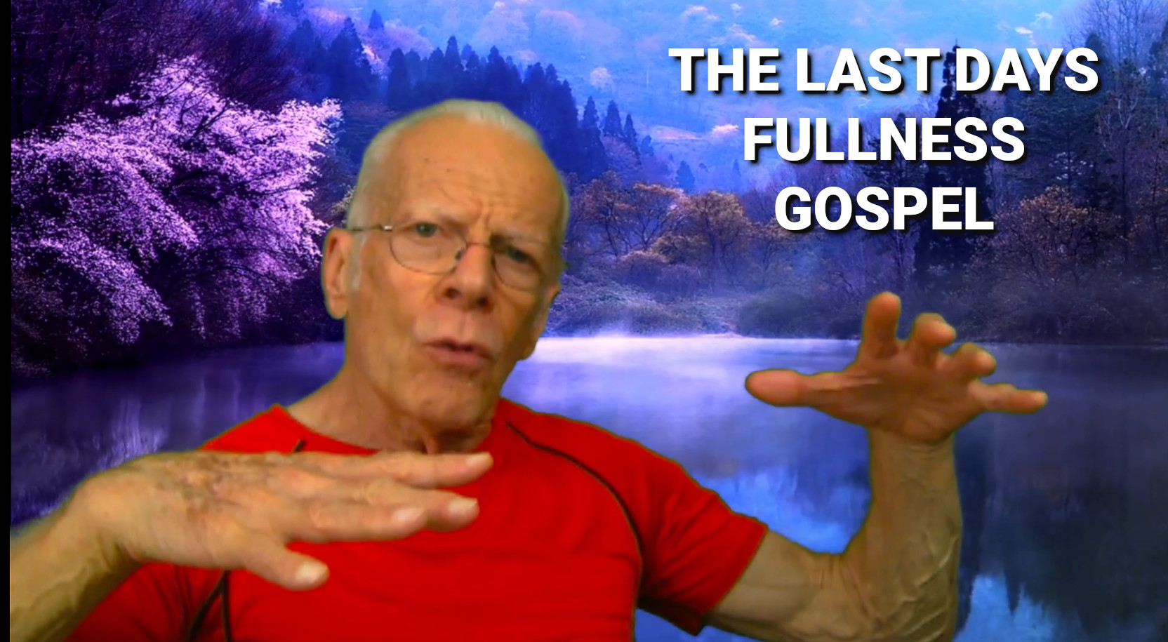 The Last Days Fullness Gospel