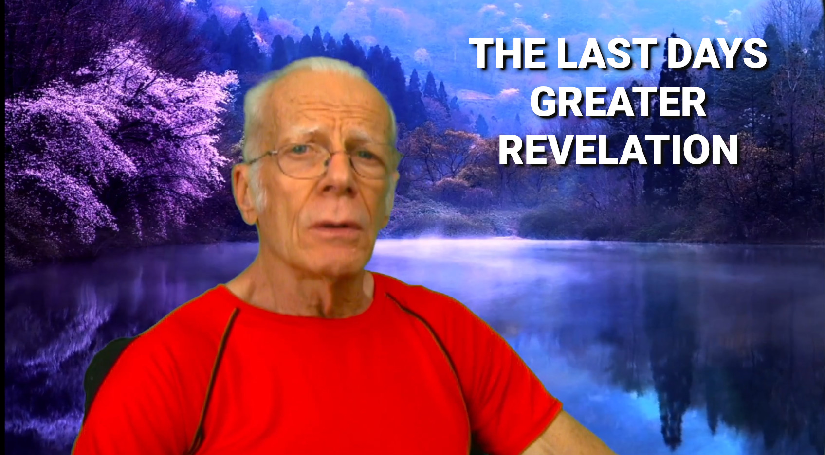 The Last Days Greater Revelation